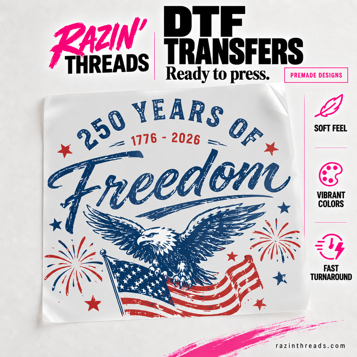 250 Years of Freedom DTF Transfer – Patriotic Eagle Print on transfer film with Razin’ Threads branding