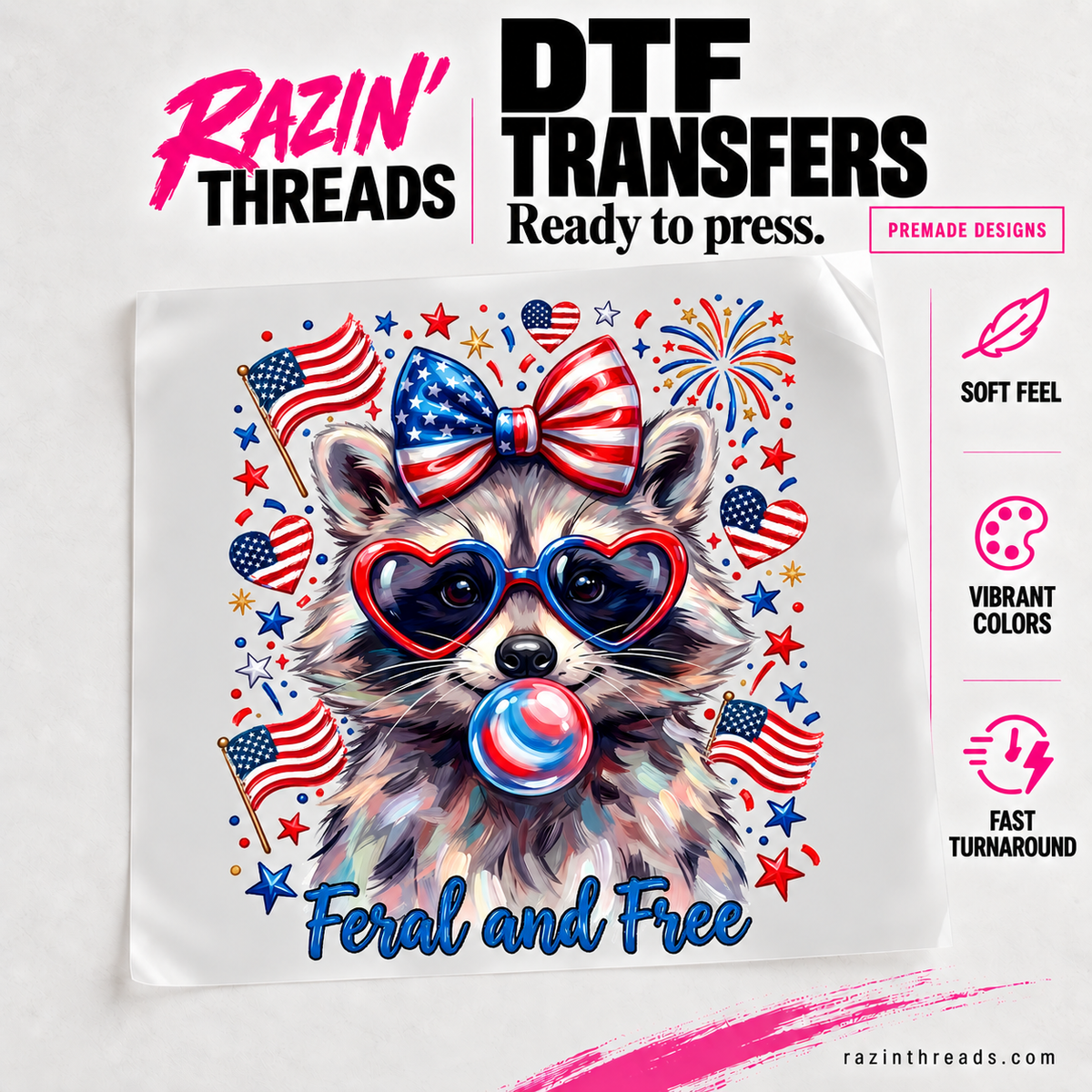 Patriotic Raccoon DTF Transfer – Feral and Free Print on transfer film with Razin’ Threads branding