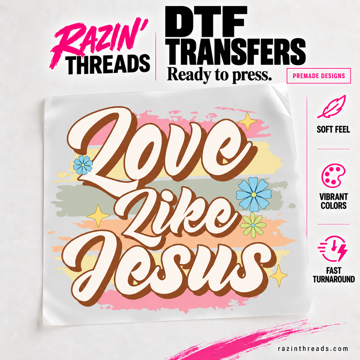 Love Like Jesus DTF Transfer – Retro Faith Print on transfer film with Razin’ Threads branding