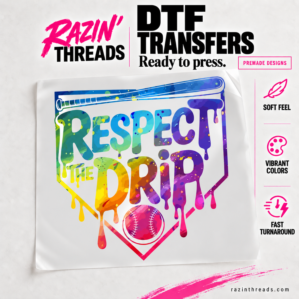Respect the Drip Baseball DTF Transfer – Colorful Game Day Print on transfer film with Razin’ Threads branding